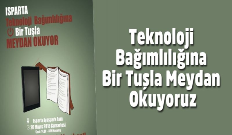 Teknoloji Bağımlılığına Bir Tuşla Meydan Okuyoruz