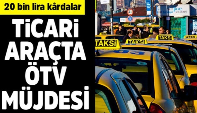 Ticari araçta ÖTV müjdesi