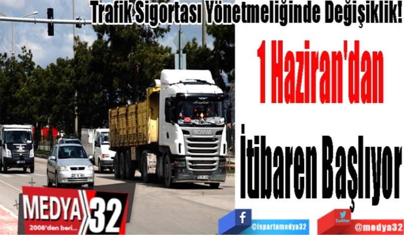 Trafik Sigortası Yönetmeliğinde Değişiklik!
1 Haziran