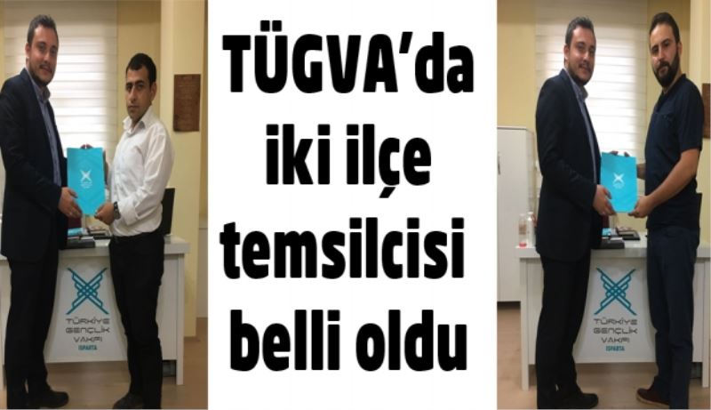 TÜGVA’da iki ilçe temsilcisi belli oldu
