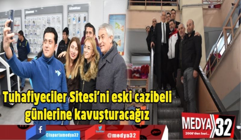 Tuhafiyeciler Sitesi’ni eski cazibeli günlerine kavuşturacağız