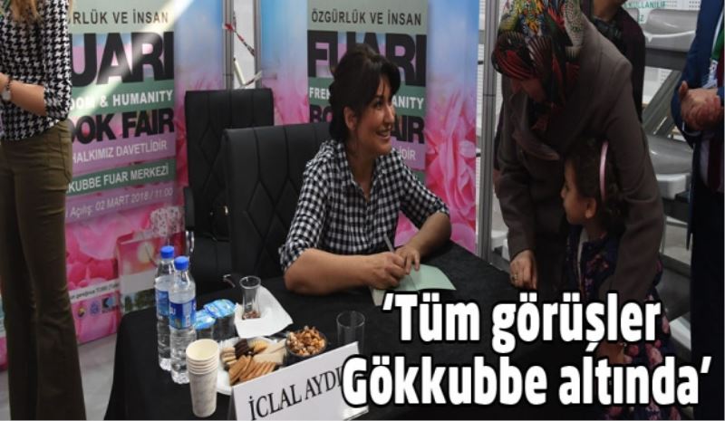 ‘Tüm görüşler Gökkubbe altında’