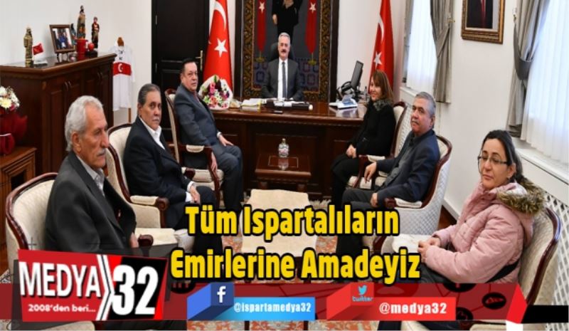 Tüm Ispartalıların Emirlerine Amadeyiz