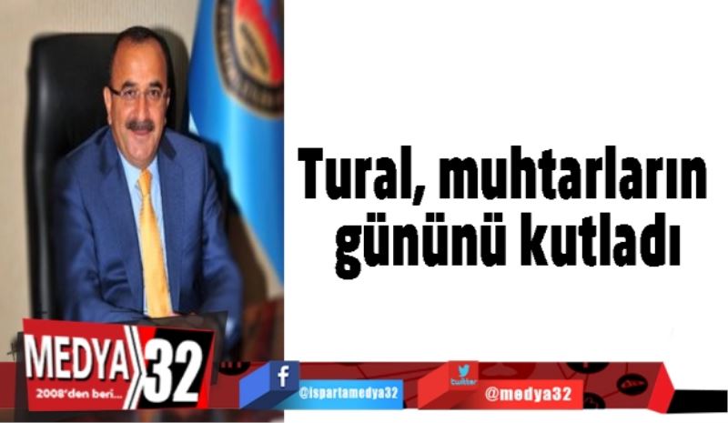 Tural, muhtarların gününü kutladı