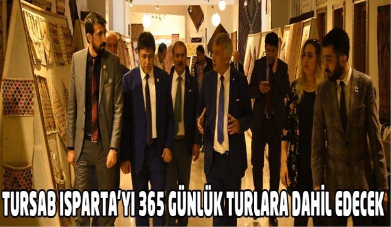 TURSAB ISPARTA’YI 365 GÜNLÜK TURLARA DAHİL EDECEK 