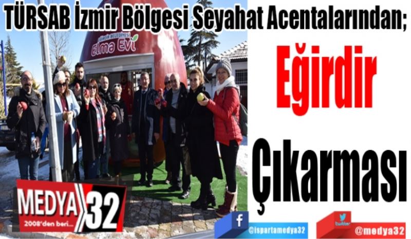 TÜRSAB İzmir Bölgesi Seyahat Acentalarından; 
Eğirdir 
Çıkarması 
