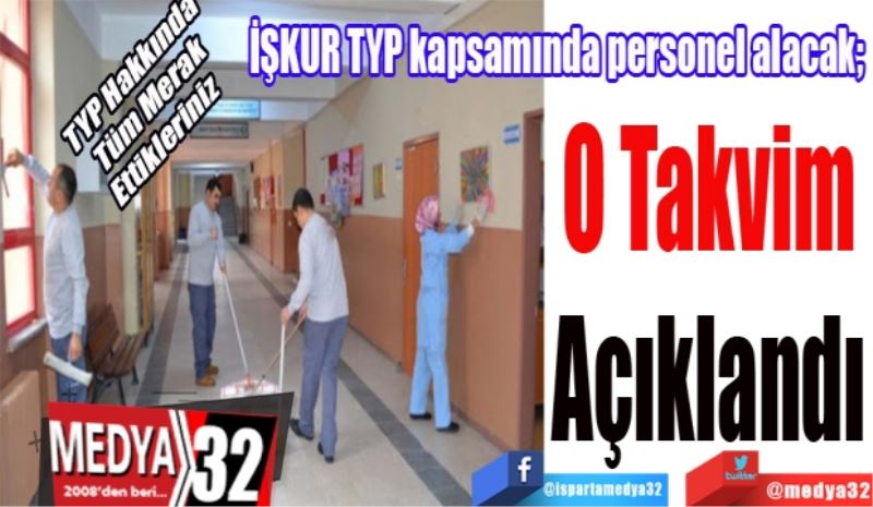 TYP Hakkında 
Tüm Merak
Ettikleriniz 
İŞKUR TYP kapsamında personel alacak; 
O Takvim
Açıklandı
