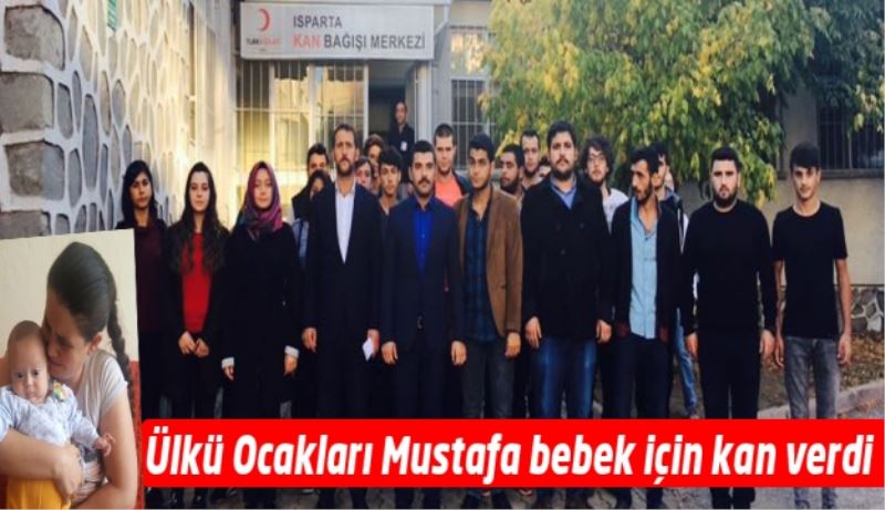 Ülkü Ocakları Mustafa bebek için kan verdi