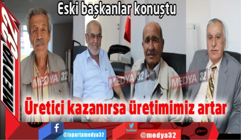 Üretici kazanırsa üretimimiz artar 