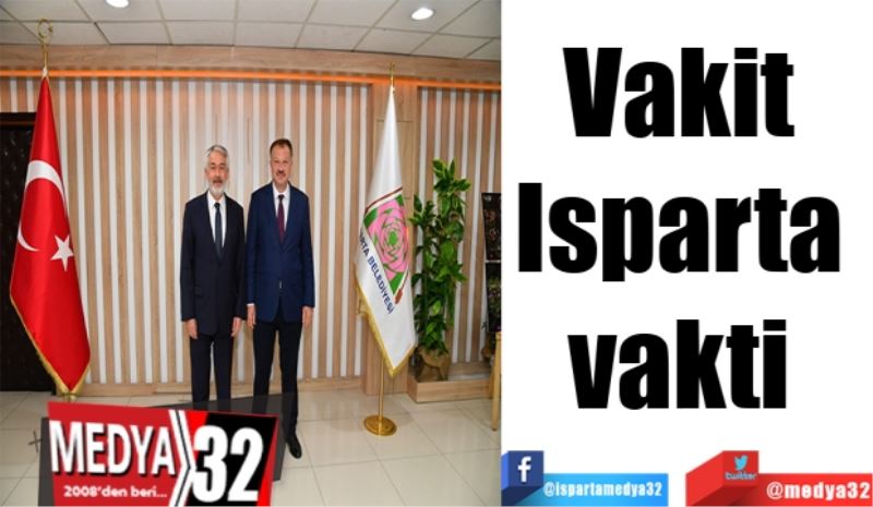 Vakit 
Isparta 
vakti 
