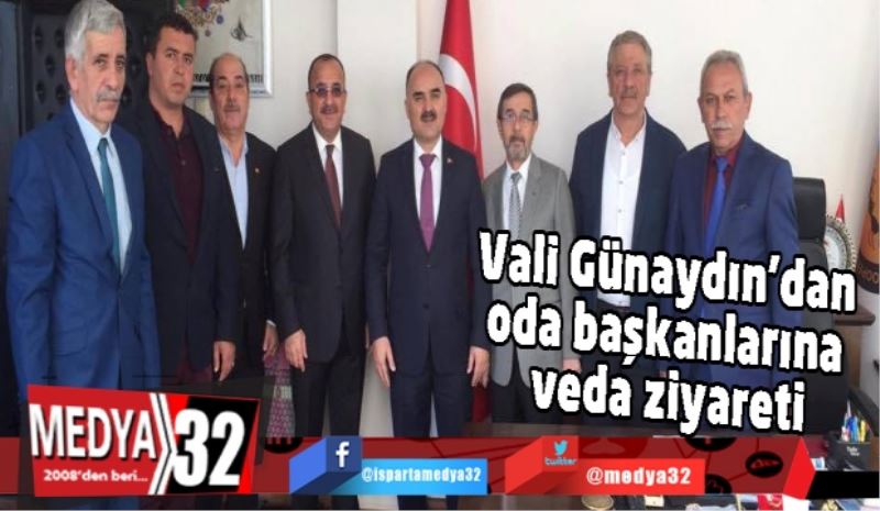 Vali Günaydın’dan oda başkanlarına veda ziyareti