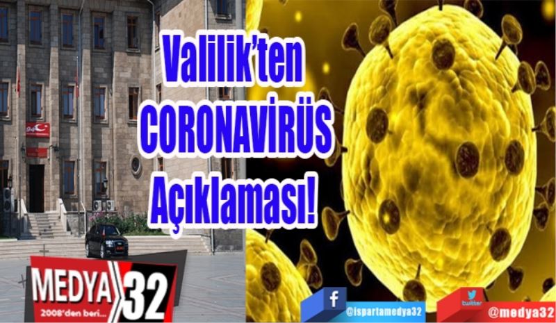 Valilik’ten 
CORONAVİRÜS
Açıklaması! 
