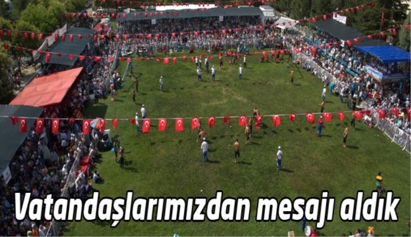 Vatandaşlarımızdan mesajı aldık