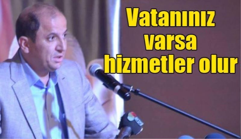 Vatanınız varsa hizmetler olur