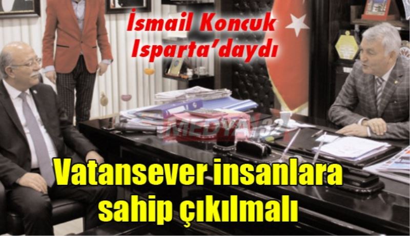 Vatansever insanlara sahip çıkılmalı 