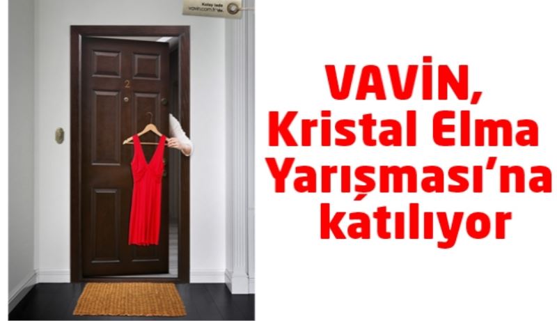 VAVİN, Kristal Elma Yarışması’na katılıyor