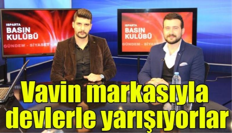 Vavin markasıyla devlerle yarışıyorlar