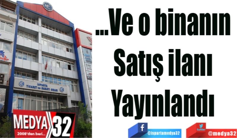 …Ve o binanın 
Satış ilanı 
Yayınlandı 
