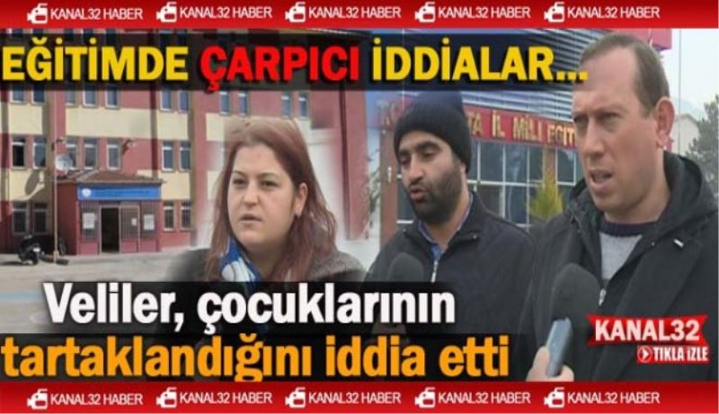 Veliler, çocuklarının tartaklandığını iddia etti