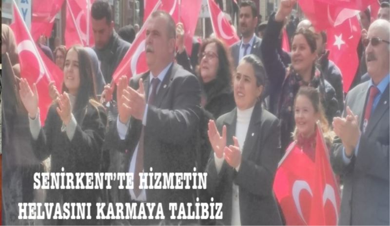 Yalçın: Senirkent’te hizmetin helvasını karmaya talibiz