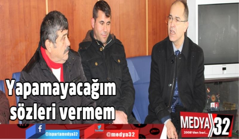 Yapamayacağım sözleri vermem: Ağustos