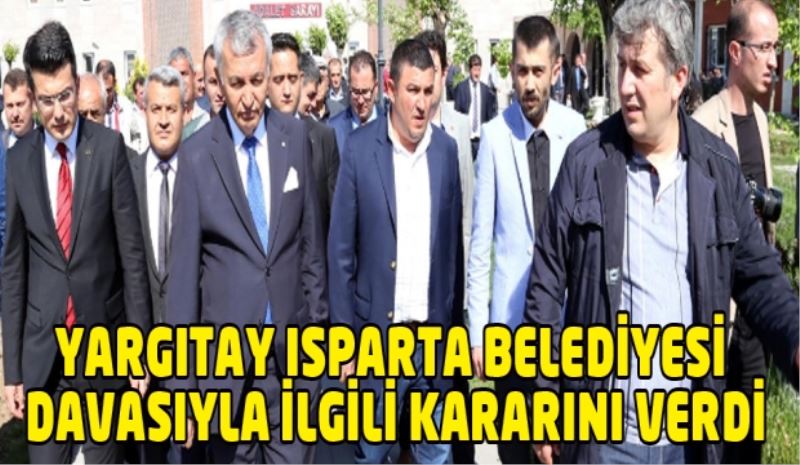 Yargıtay belediye davasıyla ilgili kararını verdi