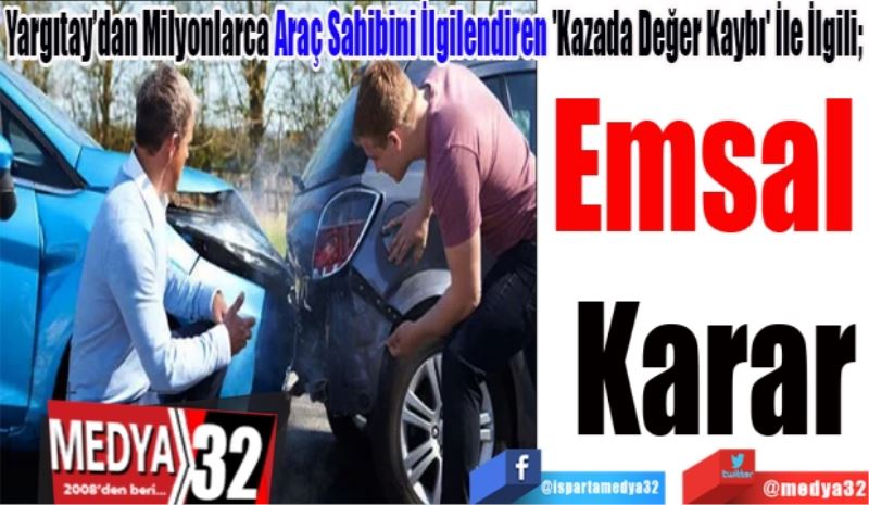 Yargıtay’dan Milyonlarca Araç Sahibini İlgilendiren 