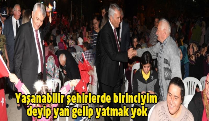 Yaşanabilir şehirlerde birinciyim deyip yan gelip yatmak yok