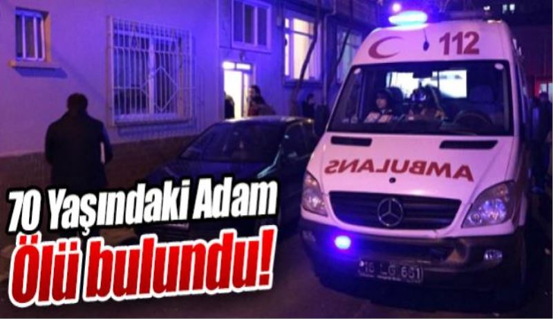Yaşlı adam ölü bulundu