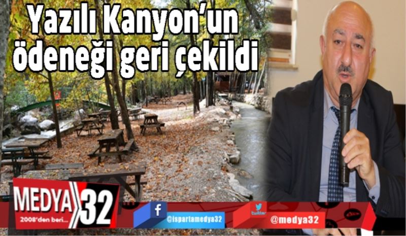 Yazılı Kanyon’un ödeneği geri çekildi
