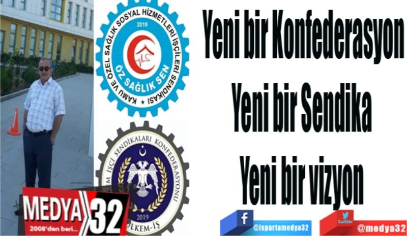 Yeni bir Konfederasyon
Yeni bir Sendika 
Yeni bir vizyon 
