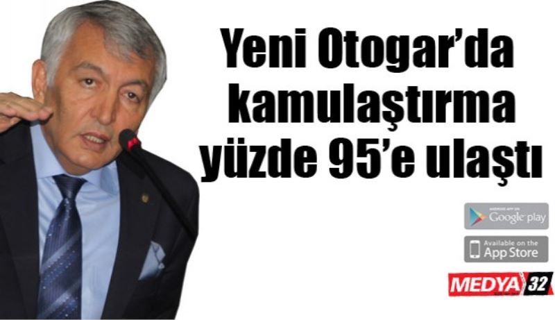 Yeni Otogar’da kamulaştırma yüzde 95’e ulaştı