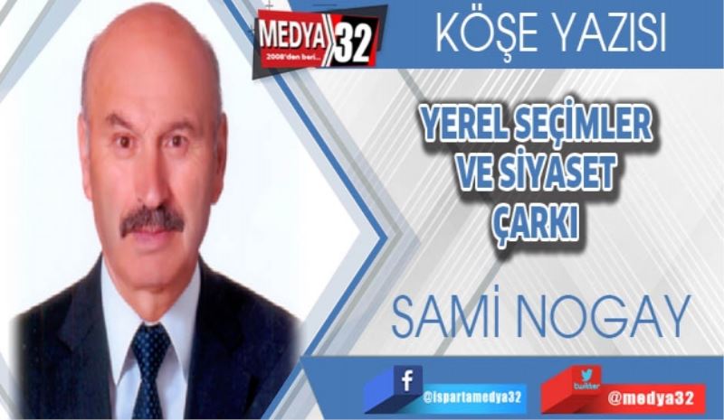 YEREL SEÇİMLER VE SİYASET ÇARKI