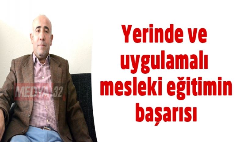 Yerinde ve uygulamalı mesleki eğitimin başarısı 