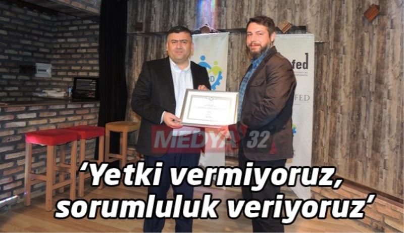 ‘Yetki vermiyoruz, sorumluluk veriyoruz’