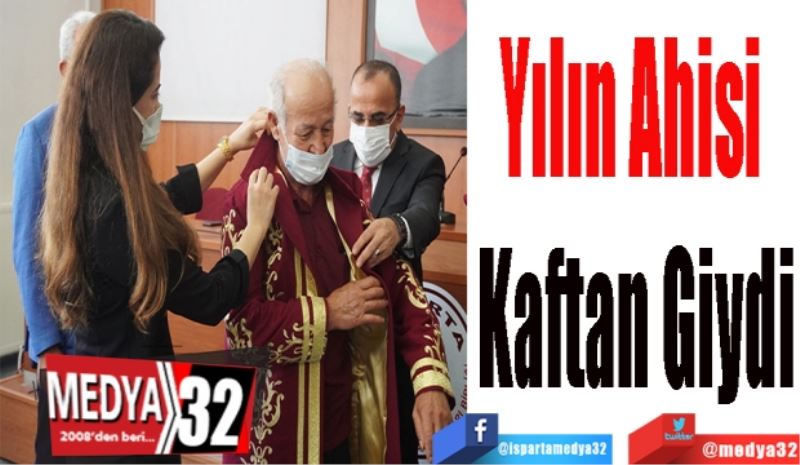 Yılın Ahisi 
Kaftan Giydi 
