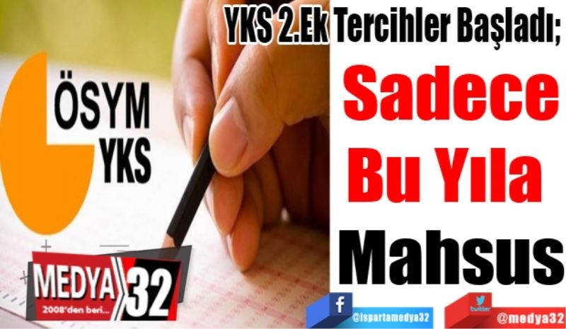 YKS 2.Ek Tercihler Başladı; 
Sadece
Bu Yıla 
Mahsus 
