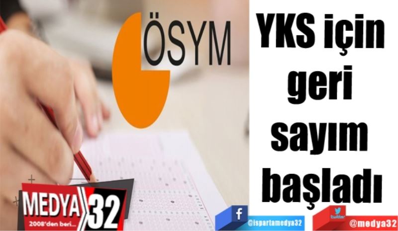 YKS için geri 
sayım başladı
