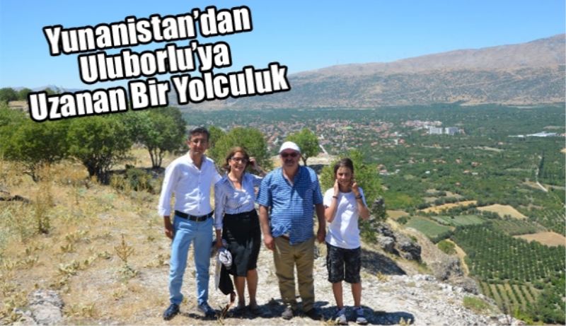 Yunanistan’dan Uluborlu’ya Uzanan Bir Yolculuk