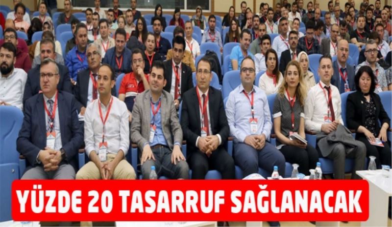 YÜZDE 20 TASARRUF SAĞLANACAK