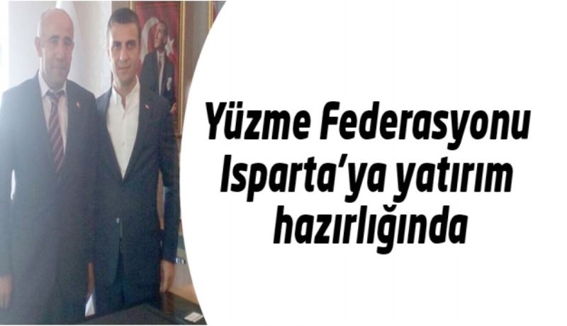 Yüzme Federasyonu Isparta’ya yatırım hazırlığında